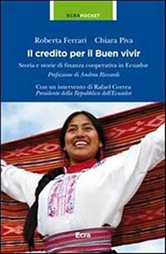 Imagen de archivo de Il credito per il Buen vivir. Storia e storie di finanza cooperativa in Ecuador [Paperback] a la venta por Brook Bookstore