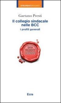 Stock image for IL COLLEGIO SINDACALE NELLE BCC [Paperback] for sale by Brook Bookstore