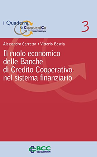 Beispielbild fr IL RUOLO ECONOMICO DELLE BANCHE DI CREDITO COOPERATIVO NEL SISTEMA FINAN [Paperback] zum Verkauf von Brook Bookstore