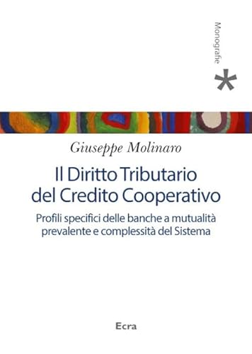 Stock image for Il Diritto Tributario del Credito Cooperativo. for sale by libreriauniversitaria.it