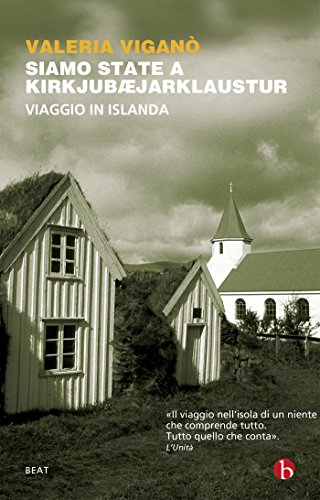 Beispielbild fr Siamo state a Kirkjubjarklaustur. Viaggio in Islanda zum Verkauf von libreriauniversitaria.it