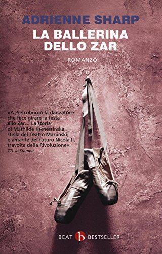 9788865593882: La ballerina dello zar (BEAT. Bestseller)