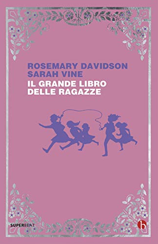 Beispielbild fr IL GRANDE LIBRO DELLE RAGAZZE zum Verkauf von medimops