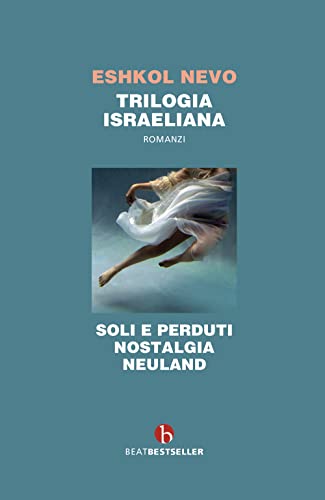 Imagen de archivo de Trilogia israeliana: Soli e perduti-Nostalgia-Neuland (BEAT. Bestseller) a la venta por libreriauniversitaria.it
