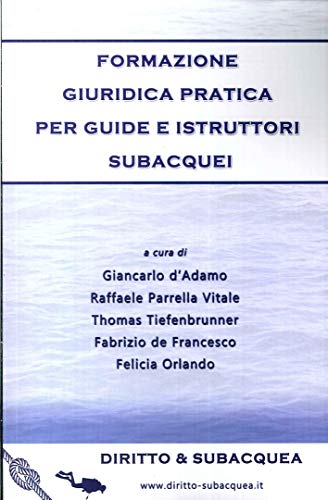 Beispielbild fr Formazione giuridica pratica per guide e istruttori subacquei zum Verkauf von Brook Bookstore