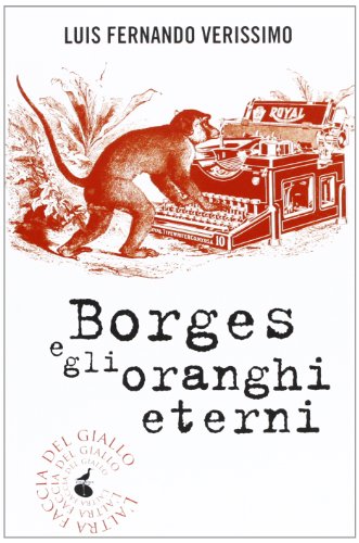 Borges e gli oranghi eterni (9788865640470) by Luis Fernando Verissimo