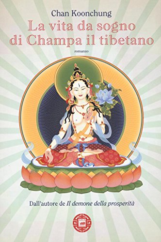 9788865641750: La vita da sogno di Champa il tibetano