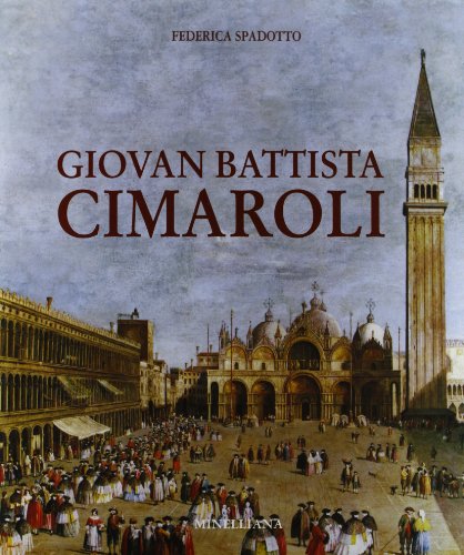 9788865660096: Giovan Battista Cimaroli. Ediz. illustrata