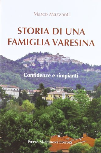 Stock image for Storia di una famiglia varesina. Confidenze e rimpianti. for sale by libreriauniversitaria.it