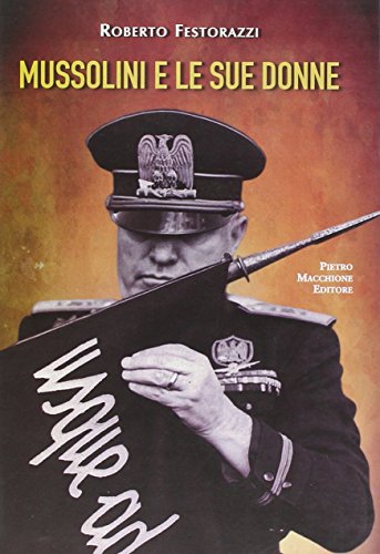 9788865701584: Mussolini e le sue donne