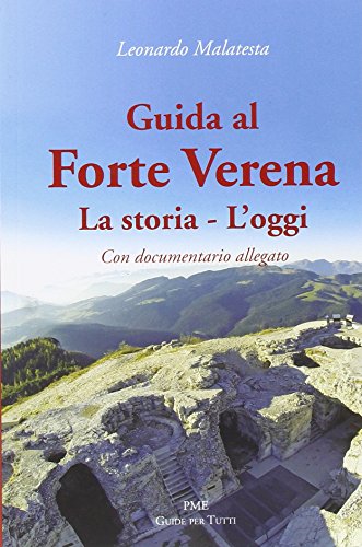 9788865702864: Guida al Forte Verena. La storia. L'oggi. Con DVD