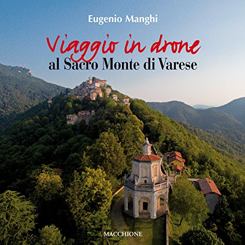 Stock image for Viaggio in drone al Sacro Monte di Varese for sale by libreriauniversitaria.it