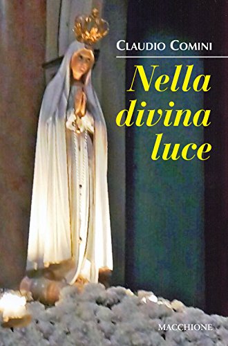 Imagen de archivo de Nella divina luce a la venta por libreriauniversitaria.it