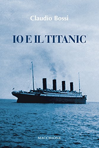 Stock image for Io e il Titanic for sale by libreriauniversitaria.it