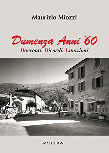Stock image for Dumenza anni '60. Racconti, ricordi, emozioni for sale by Revaluation Books