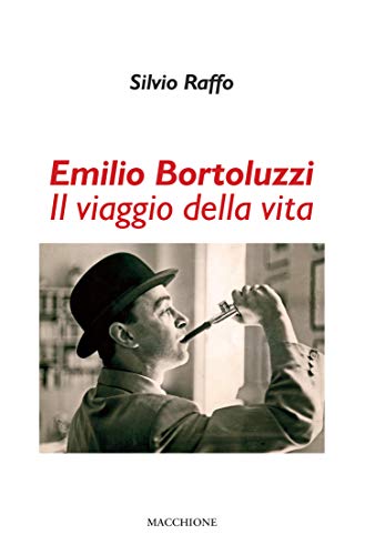 Imagen de archivo de Emilio Bortoluzzi. Il Viaggio Della Vita a la venta por libreriauniversitaria.it