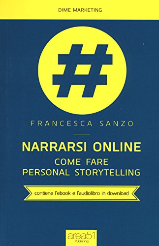 Stock image for Narrarsi online. Come fare personal storytelling. Con e-book for sale by medimops