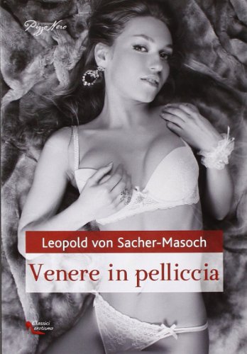 9788865770047: Venere in pelliccia (I classici dell'erotismo)