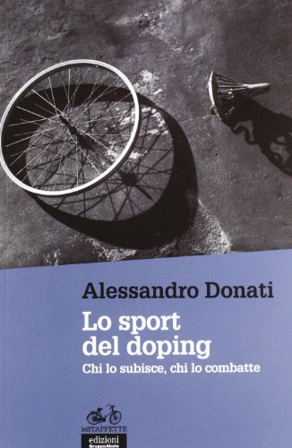 Beispielbild fr Lo sport del doping. Chi lo subisce, chi lo combatte zum Verkauf von medimops