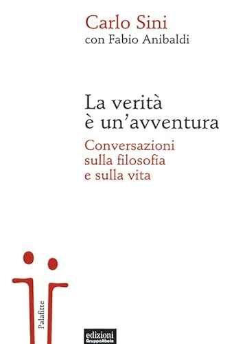 Beispielbild fr La Verita' E' Un'Avventura zum Verkauf von medimops