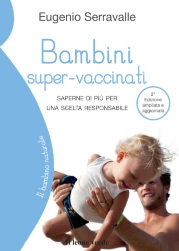 Beispielbild fr Bambini super-vaccinati. Saperne di pi per una scelta responsabile zum Verkauf von medimops