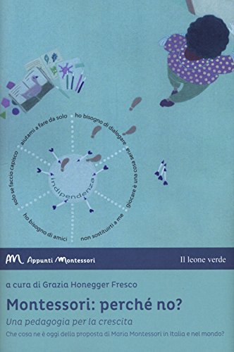 Imagen de archivo de Montessori: perch no?: Una pedagogia per la crescita. Che cosa ne  oggi della proposta di Maria Montessori in Italia e nel mondo? (Appunti Montessori) (Italian Edition) a la venta por GF Books, Inc.