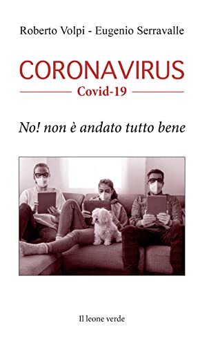 Beispielbild fr Coronavirus Covid-19. No! Non  andato tutto bene zum Verkauf von libreriauniversitaria.it