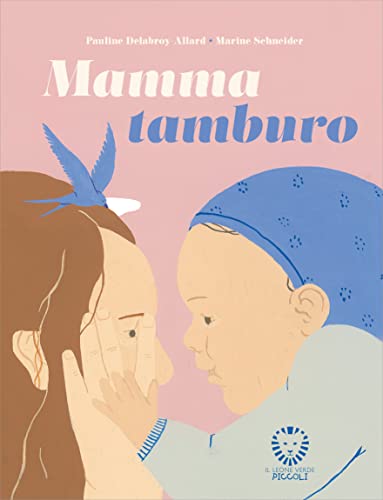 Stock image for Mamma tamburo. Ediz. a colori (Il leone verde piccoli) for sale by libreriauniversitaria.it