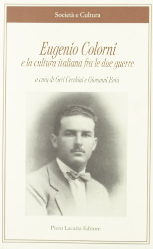 9788865820049: Eugenio Colorni e la cultura italiana fra le due guerre (Societ e cultura)