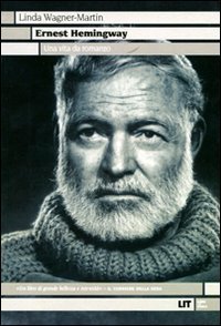 9788865830420: Ernest Hemingway. Una vita da romanzo