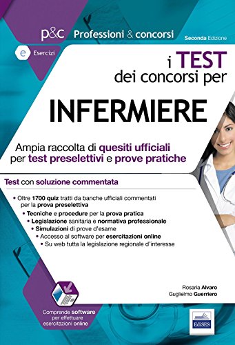 Stock image for i Test dei concorsi per Infermiere: Ampia raccolta di quesiti ufficiali for sale by medimops