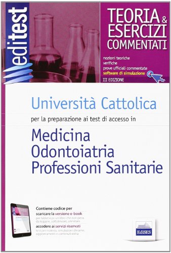 9788865844052: EdiTEST 1. Teoria & esercizi. Universit Cattolica medicina e odontoiatria. Per la preparazione ai test di ammissione. Con software di simulazione