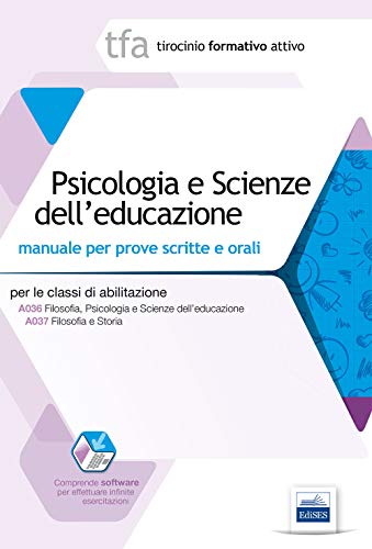 Imagen de archivo de TFA. Psicologia e scienze dell'educazione. Manuale di preparazione alle prove scritte e orali della classe A036. Con software di simulazione a la venta por medimops