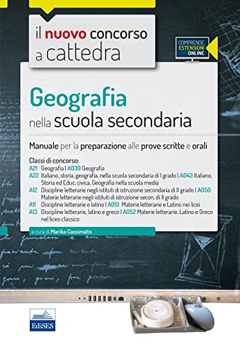 9788865846315: Geografia nella scuola secondaria. Manuale per la preparazione alle prove scritte e orali. Classi di concorso A21 (A039), A22 (A043), A12 (A050), A11 ... online (Il nuovo concorso a cattedra)