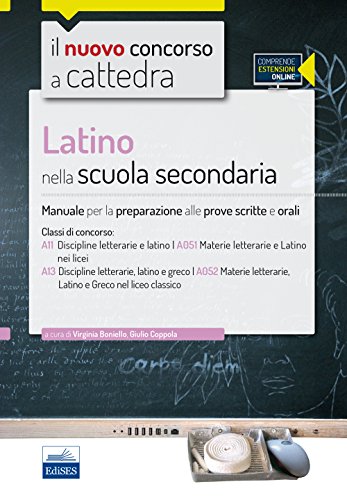 9788865846346: CC4/22 Latino nella scuola secondaria. Manuale per le prove scritte e orali per le classi A11 (A051) e A13 (A052). Con espansione online (Il nuovo concorso a cattedra)