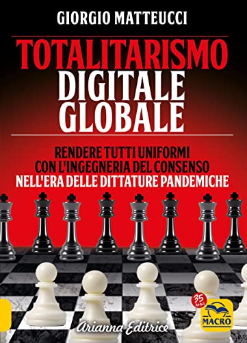 9788865882375: Totalitarismo digitale globale. Sincronizzazione e ingegneria del consenso nell'era delle dittature pandemiche