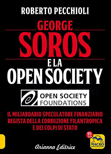 9788865882436: George Soros e la Open Society. Il governo dell'oligarchia finanziaria