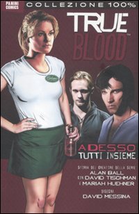 9788865890868: Adesso tutti insieme. True blood (Vol. 1) (Collezione 100% Cult comics)