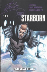 Stock image for Figli delle stelle. Starborn (Vol. 1) Lee, Stan; Roberson, Chris; Randolph, Khary and Mutti, Luigi for sale by Librisline