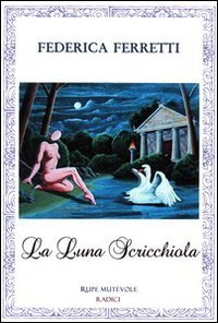 9788865912485: La luna scricchiola (Radici)