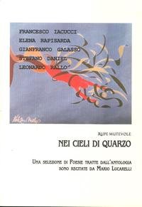 9788865914069: Nei cieli di quarzo. Antologia poetica. Con CD Audio (Poesia)