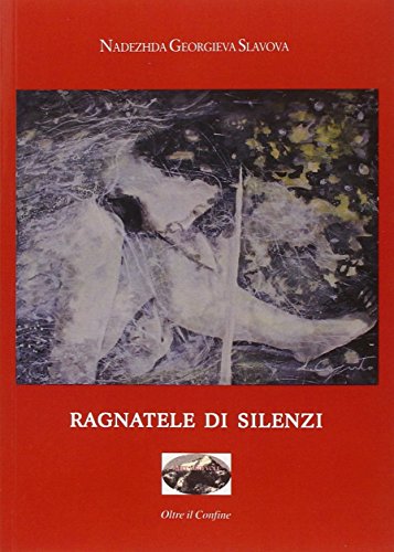 9788865914779: Ragnatele di silenzi (Oltre il confine)