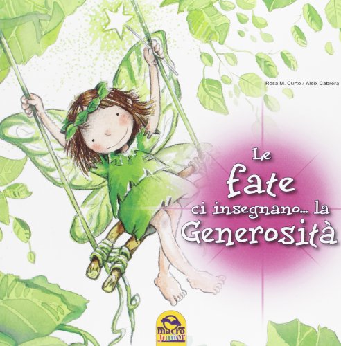 Stock image for Le fate ci insegnano. la generosit. Ediz. illustrata for sale by medimops