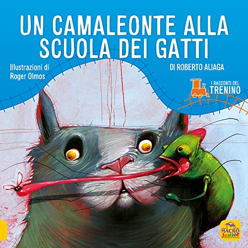 Imagen de archivo de I racconti del trenino. Un camaleonte alla scuola dei gatti a la venta por medimops