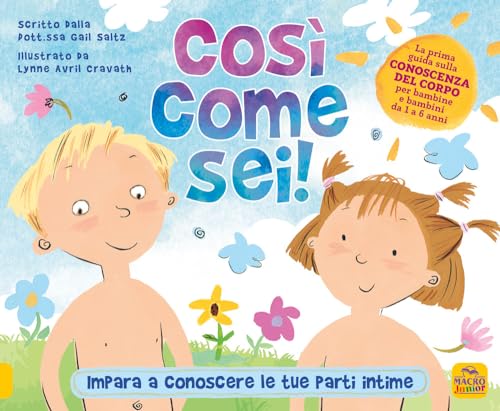 Stock image for Cos come sei! Impara a conoscere le tue parti intime (Genitori e figli felici) for sale by libreriauniversitaria.it