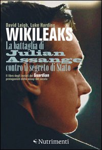 Stock image for Wikileaks. La battaglia di Julian Assange contro il segreto di stato for sale by libreriauniversitaria.it