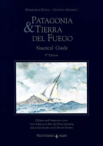 9788865944318: Patagonia and Tierra Del Fuego Nautical Guide 3rd Ed