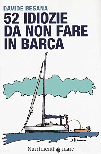 Beispielbild fr 52 Idiozie Da Non Fare in Barca zum Verkauf von medimops