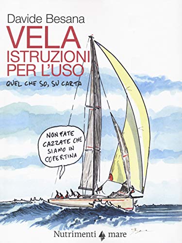 9788865947418: La vela. Istruzioni per l'uso. Quel che so, su carta (Transiti Blu. Tecnica)