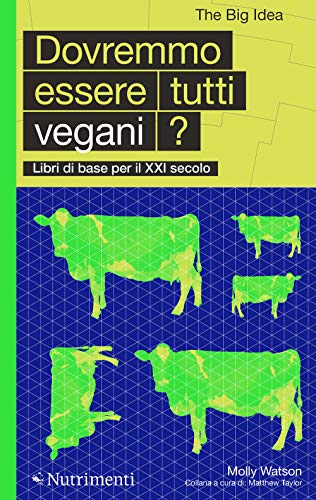 9788865947623: Dovremmo essere tutti vegani?